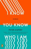 I Know You Know Who I Am (eBook, ePUB)