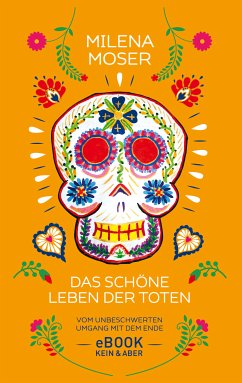 Das schöne Leben der Toten (eBook, ePUB) - Moser, Milena; Zaballa, Victor-Mario