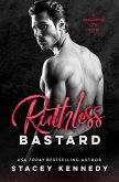Ruthless Bastard (eBook, ePUB)