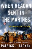 When Reagan Sent In the Marines (eBook, ePUB)