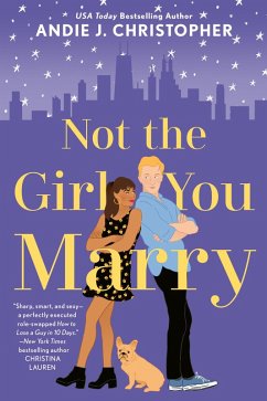 Not the Girl You Marry (eBook, ePUB) - Christopher, Andie J.