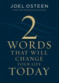 Two Words That Will Change Your Life Today (eBook, ePUB)