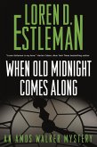 When Old Midnight Comes Along (eBook, ePUB) When Old Midnight Comes Along (eBook, ePUB)