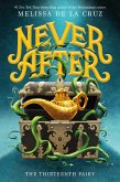 Never After: The Thirteenth Fairy (eBook, ePUB)