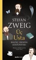 Üc Usta - Balzac, Dickens, Dostoyevski - Zweig, Stefan