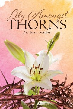 Lily Amongst Thorns - Miller, Joan