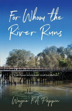 For Whom the River Runs - Pappin, Wayne F. A.