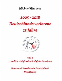 Deutschlands verlorene 13 Jahre - Ghanem, Michael