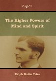 The Higher Powers of Mind and Spirit