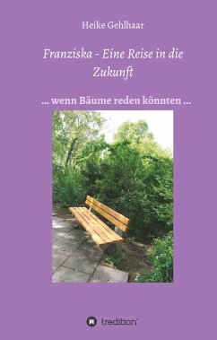 Franziska - Eine Reise in die Zukunft - Gehlhaar, Heike