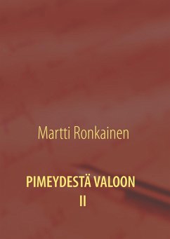 PIMEYDESTÄ VALOON II - Ronkainen, Martti