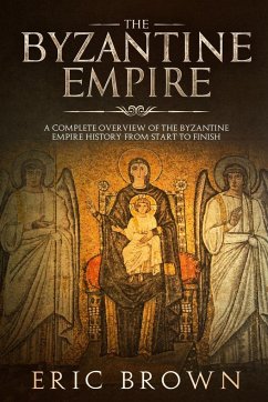 The Byzantine Empire - Brown, Eric