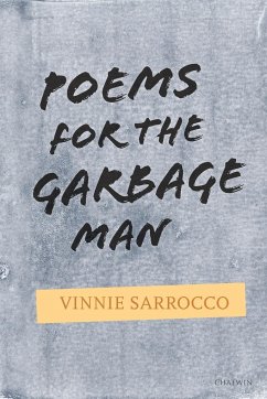 Poems for the Garbage Man - Sarrocco, Vinnie