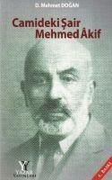 Camideki Sair Mehmed Akif - Mehmet Dogan, D.