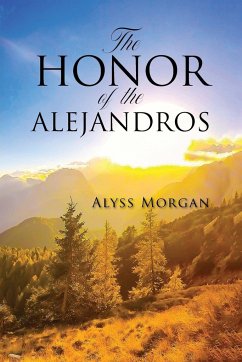 The Honor of the Alejandros - Morgan, Alyss