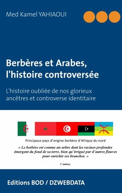 Berbères et Arabes, l'histoire controversée - Yahiaoui, Med Kamel