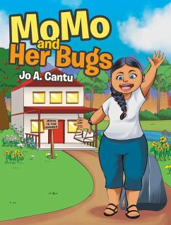 MoMo and Her Bugs - Cantu, Jo A.