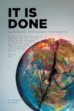 It Is Done: Earthquakes: From Genesis to Revelation - Modee, Richard