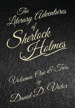 The Literary Adventures of Sherlock Holmes Volumes 1 and 2 - Victor, Daniel D