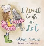I Want to Be a Lot I Want to Be a Lot