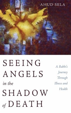 Seeing Angels in the Shadow of Death - Sela, Ahud