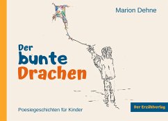 Der bunte Drachen - Dehne, Marion