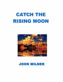 Catch The Rising Moon