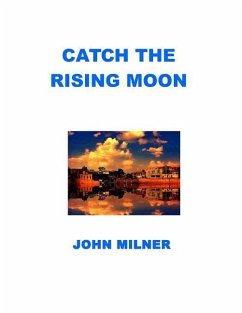Catch The Rising Moon - Milner, John