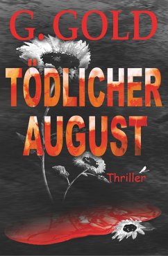 Tödlicher August - Gold, G.