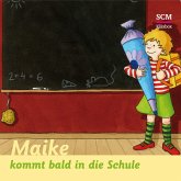 07: Maike kommt bald in die Schule (MP3-Download)