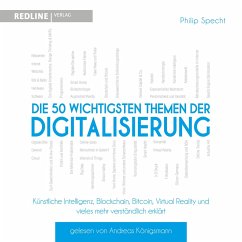 Die 50 wichtigsten Themen der Digitalisierung (MP3-Download) - Specht, Philip