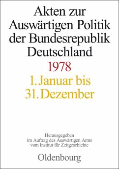 Akten zur Auswärtigen Politik der Bundesrepublik Deutschland 1978 (eBook, PDF) - Dasgupta, Amit; Hildebrand, Klaus; Möller, Horst; Pautsch, Ilse D.; Schöllgen, Gregor; Taschler, Daniela