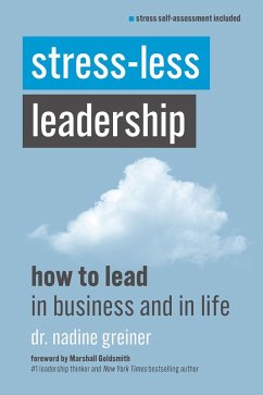 Stress-Less Leadership (eBook, ePUB) - Greiner, Nadine
