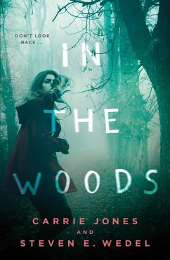 In the Woods (eBook, ePUB) - Jones, Carrie; Wedel, Steven E.