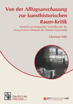 Von der Alltagsanschauung zur kunsthistorischen Raum-Kritik - Nille, Christian