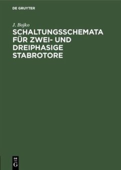 Schaltungsschemata für zwei- und dreiphasige Stabrotore - Bojko, J.