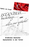 Istanbul backstage... oder alles nur getürkt Istanbul backstage... oder alles nur getürkt