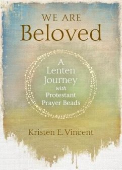 We Are Beloved - Vincent, Kristen E