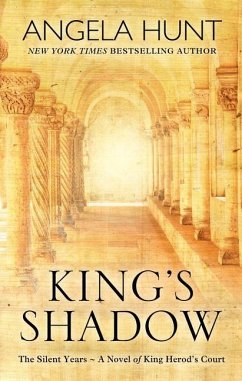 King's Shadow: A Novel of King Herod's Court - Hunt, Angela