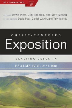 Exalting Jesus in Psalms 51-100 - Platt, David; Shaddix, Jim; Mason, Matt