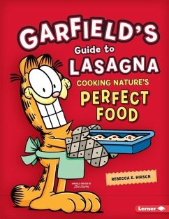 Garfield's (R) Guide to Lasagna: Cooking Nature's Perfect Food - Hirsch, Rebecca E.