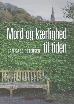 Mord og kærlighed til tiden - Petersen, Jan Sass