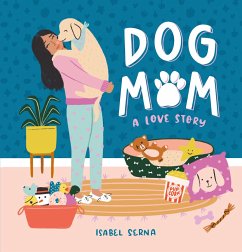 Dog Mom - Serna, Isabel