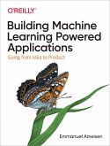 Building Machine Learning Powered Applications