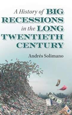 A History of Big Recessions in the Long Twentieth Century - Solimano, Andrés