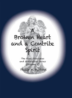 A Broken Heart and a Contrite Spirit - Hudson, Philip M