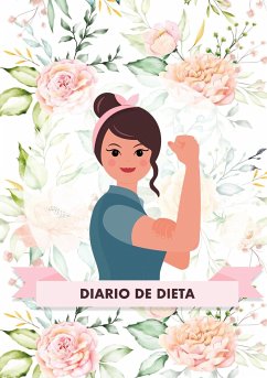 Diario de Dieta Para Bajar de Peso y Adelgazar Rápido - Este diario te ayudará a motivarte y a mantener un ojo sobre tu progreso - El libro ideal para ponerse en forma - Susan, Tonny