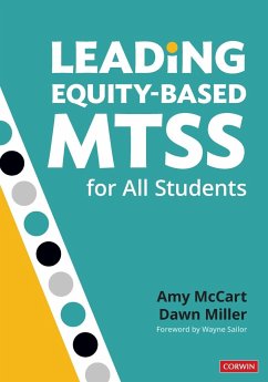 Leading Equity-Based MTSS for All Students - McCart, Amy (University of Kansas, USA); Miller, Dawn Dee (SWIFT Education Center, Lawrence, KS)