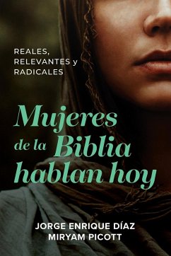 Mujeres de la Biblia hablan hoy - Díaz, Jorge Enrique