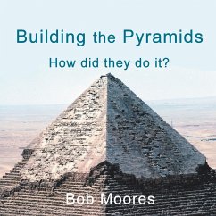 Building the Pyramids - Moores, Bob